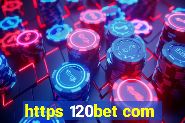 https 120bet com